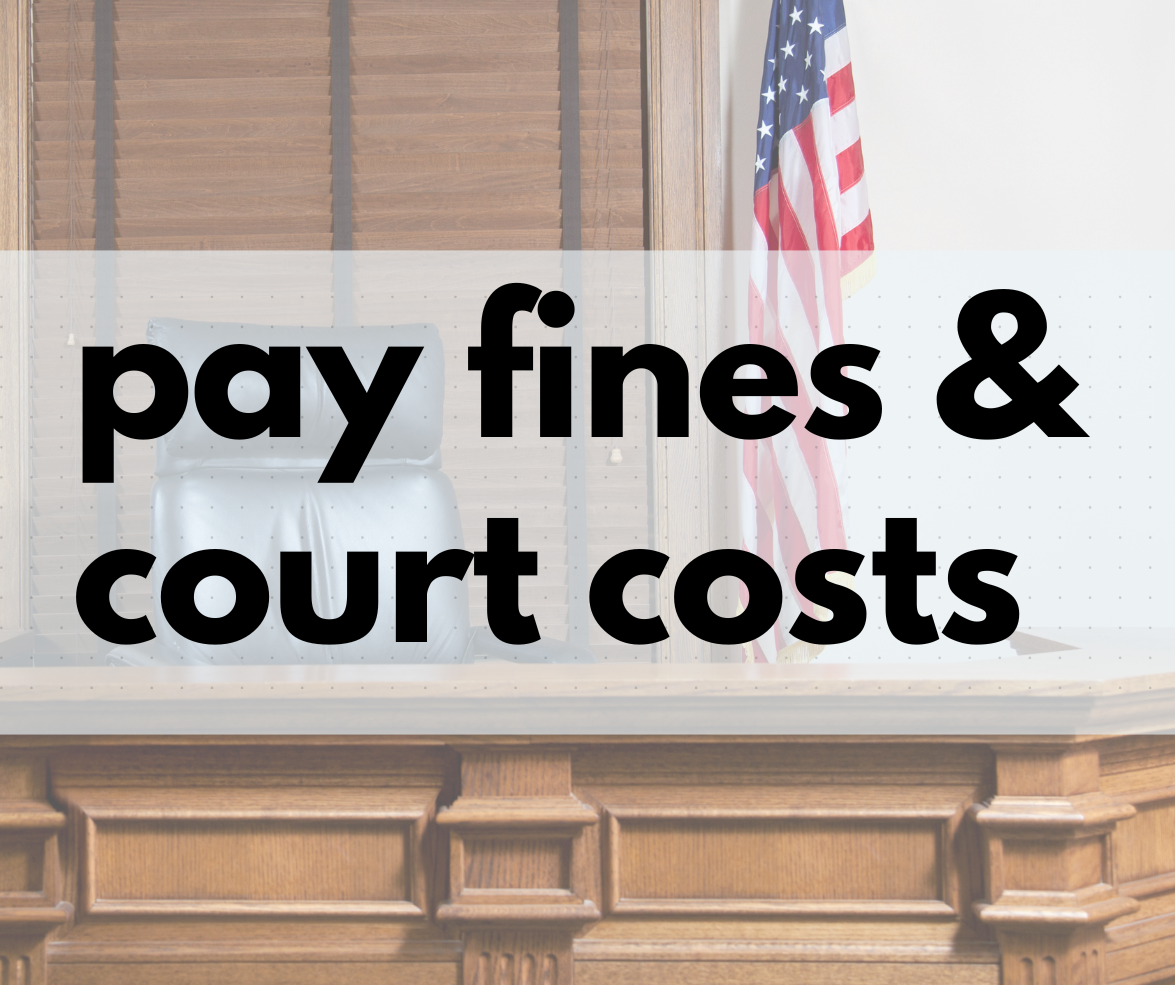 Pay Fines & Court Costs